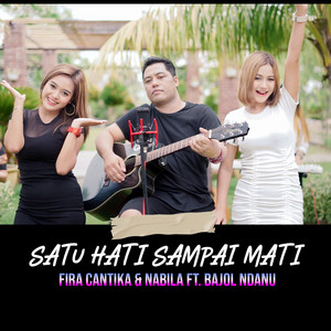 Download Lagu Fira Cantika & Nabila, Bajol Ndanu - Satu Hati Sampai Mati MP3