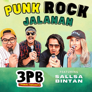 Download Lagu 3 Pemuda Berbahaya, Sallsa Bintan - Punk Rock Jalanan MP3 Download Lagu 3 Pemuda Berbahaya, Sallsa Bintan - Punk Rock Jalanan MP3