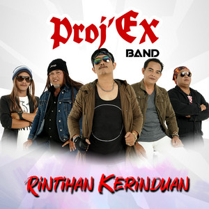 Download Lagu Proj'Ex Band - Rintihan Kerinduan MP3 Download Lagu Proj'Ex Band - Rintihan Kerinduan MP3