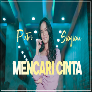 Download Lagu Putri Siagian - Mencari Cinta MP3