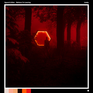 Download Lagu Egzod, Alter. - Believe I'm Leaving MP3