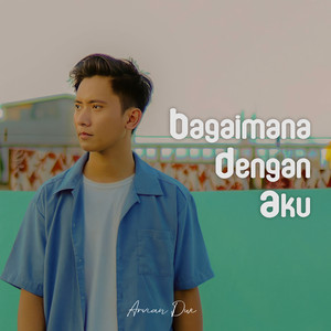 Download Lagu Arvian Dwi - Bagaimana Dengan Aku MP3