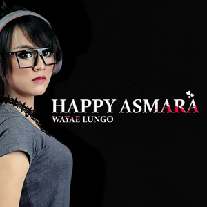 Download Lagu Happy Asmara - Wayae Lungo MP3 Download Lagu Happy Asmara - Wayae Lungo MP3