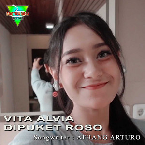 Download Lagu Vita Alvia - Dipuket Roso MP3 Download Lagu Vita Alvia - Dipuket Roso MP3