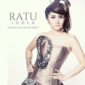 Download Lagu Ratu Idola - Sumpah Aku Nggak Sakit MP3 Download Lagu Ratu Idola - Sumpah Aku Nggak Sakit MP3