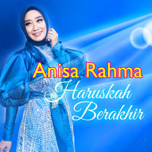 Download Lagu Anisa Rahma - Haruskah Berakhir MP3