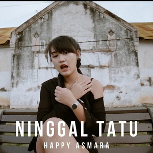 Download Lagu Happy Asmara - Ninggal Tatu MP3 Download Lagu Happy Asmara - Ninggal Tatu MP3