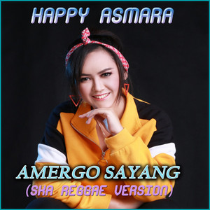 Download Lagu Happy Asmara - Amergo Sayang MP3 Download Lagu Happy Asmara - Amergo Sayang MP3