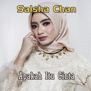 Download Lagu Salsha Chan - Apakah Itu Cinta MP3 Download Lagu Salsha Chan - Apakah Itu Cinta MP3