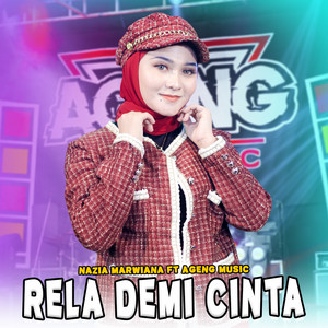 Download Lagu Nazia Marwiana, Ageng Music - Rela Demi Cinta MP3 Download Lagu Nazia Marwiana, Ageng Music - Rela Demi Cinta MP3