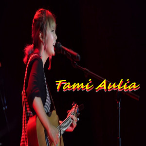 Download Lagu Tami Aulia - Hingga Akhir Waktu MP3 Download Lagu Tami Aulia - Hingga Akhir Waktu MP3