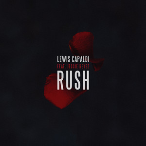 Download Lagu Lewis Capaldi, Jessie Reyez - Rush (feat. Jessie Reyez) MP3 Download Lagu Lewis Capaldi, Jessie Reyez - Rush (feat. Jessie Reyez) MP3