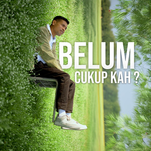Download Lagu Kapthenpurek - Belum Cukup Kah MP3 Download Lagu Kapthenpurek - Belum Cukup Kah MP3