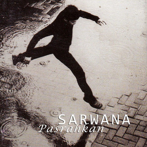 Download Lagu Sarwana - Saat Kau Tak Di Sisiku Lagi MP3 Download Lagu Sarwana - Saat Kau Tak Di Sisiku Lagi MP3