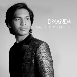 Download Lagu DNANDA - Salah Memilih MP3 Download Lagu DNANDA - Salah Memilih MP3