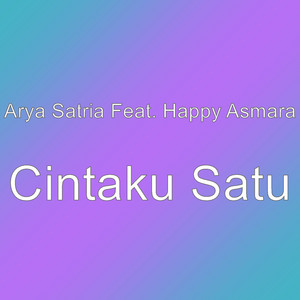 Download Lagu Arya Satria, Happy Asmara - Cintaku Satu MP3 Download Lagu Arya Satria, Happy Asmara - Cintaku Satu MP3