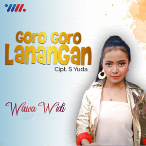 Download Lagu Wawa Widi - Goro Goro Lanangan MP3 Download Lagu Wawa Widi - Goro Goro Lanangan MP3