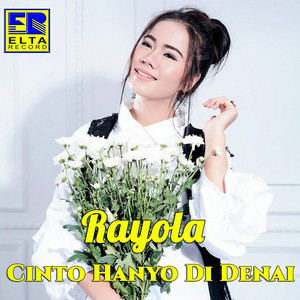 Download Lagu Rayola - Cinto Hanyo Di Denai MP3 Download Lagu Rayola - Cinto Hanyo Di Denai MP3