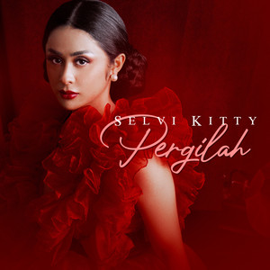Download Lagu Selvi Kitty - Pergilah MP3