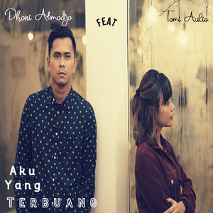 Download Lagu Tami Aulia, Dhani Atmadja - Aku Yang Terbuang MP3 Download Lagu Tami Aulia, Dhani Atmadja - Aku Yang Terbuang MP3