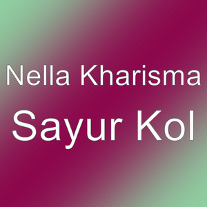 Download Lagu Nella Kharisma - Sayur Kol MP3