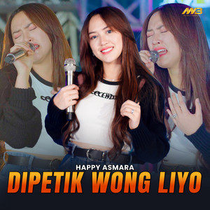 Download Lagu Happy Asmara - Dipetik Wong Liyo MP3