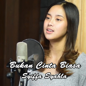 Download Lagu Syiffa Syahla - Bukan Cinta Biasa MP3