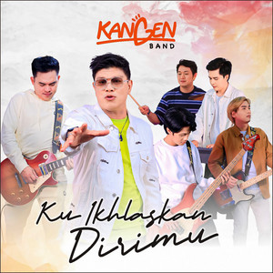 Download Lagu Kangen Band - Ku Ikhlaskan Dirimu MP3 Download Lagu Kangen Band - Ku Ikhlaskan Dirimu MP3