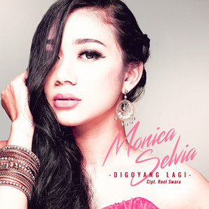 Download Lagu Monica Selvia - Digoyang Lagi MP3 Download Lagu Monica Selvia - Digoyang Lagi MP3