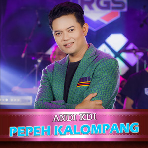 Download Lagu Andi KDI - Pepeh Kalompang MP3