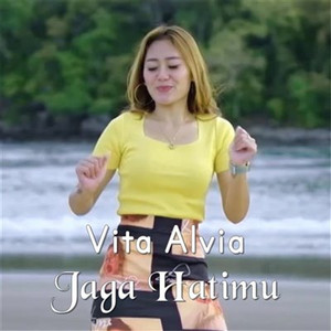 Download Lagu Vita Alvia - Jaga Hatimu MP3 Download Lagu Vita Alvia - Jaga Hatimu MP3