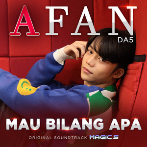 Download Lagu Afan DA5 - Mau Bilang Apa (Original Soundtrack Magic 5) MP3 Download Lagu Afan DA5 - Mau Bilang Apa (Original Soundtrack Magic 5) MP3