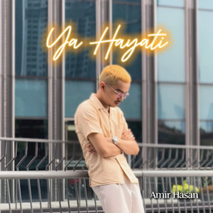 Download Lagu Amir Hasan - Ya Hayati MP3 Download Lagu Amir Hasan - Ya Hayati MP3