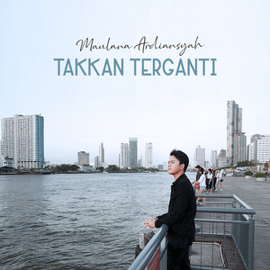 Download Lagu Maulana Ardiansyah - Takkan Terganti MP3 Download Lagu Maulana Ardiansyah - Takkan Terganti MP3