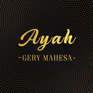 Download Lagu Gery Mahesa - Ayah MP3 Download Lagu Gery Mahesa - Ayah MP3