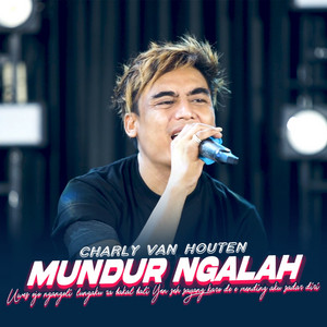 Download Lagu Charly van Houten - Mundur Ngalah MP3 Download Lagu Charly van Houten - Mundur Ngalah MP3
