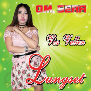 Download Lagu Via Vallen - Lungset MP3 Download Lagu Via Vallen - Lungset MP3