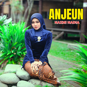 Download Lagu Nazmi Nadia - Anjeun MP3 Download Lagu Nazmi Nadia - Anjeun MP3