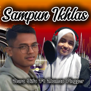 Download Lagu Mamas plogger, Aura Sifa, Dogleng Music - Sampun Ikhlas MP3