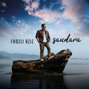 Download Lagu Fadzli Aziz - Saudara MP3 Download Lagu Fadzli Aziz - Saudara MP3