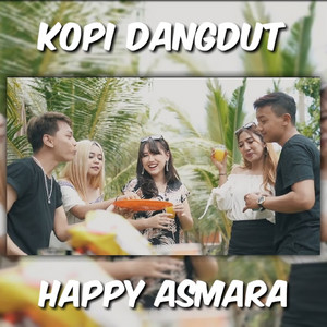 Download Lagu Happy Asmara - Kopi Dangdut MP3 Download Lagu Happy Asmara - Kopi Dangdut MP3
