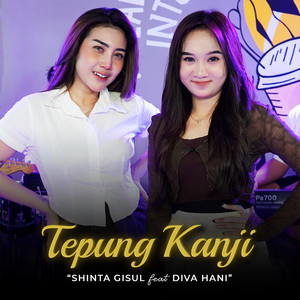 Download Lagu Shinta Gisul, Diva Hani - Tepung Kanji MP3 Download Lagu Shinta Gisul, Diva Hani - Tepung Kanji MP3
