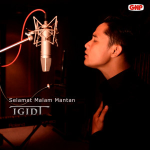 Download Lagu IGIDT - Selamat Malam Mantan MP3