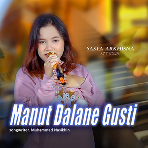 Download Lagu Sasya Arkhisna - Manut Dalane Gusti MP3 Download Lagu Sasya Arkhisna - Manut Dalane Gusti MP3