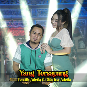 Download Lagu Difarina Indra, Fendik Adella - Yang Tersayang MP3 Download Lagu Difarina Indra, Fendik Adella - Yang Tersayang MP3