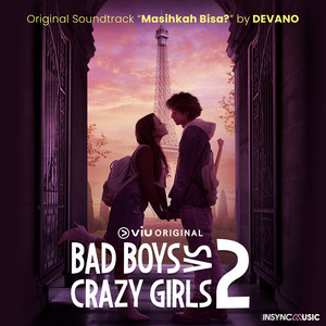 Download Lagu Devano - Masihkah Bisa? - From "Viu Original Bad Boys Vs Crazy Girls 2" MP3