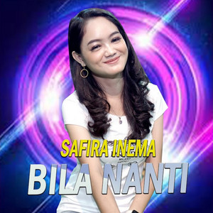 Download Lagu Safira Inema - Bila Nanti MP3 Download Lagu Safira Inema - Bila Nanti MP3