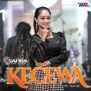 Download Lagu Safira Inema - Kecewa MP3 Download Lagu Safira Inema - Kecewa MP3