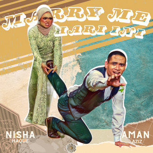 Download Lagu Nisha Haque, Aman Aziz - Marry Me Hari Ini MP3 Download Lagu Nisha Haque, Aman Aziz - Marry Me Hari Ini MP3