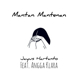 Download Lagu Jayus Hartanto, Angga Klara - Mantan Mantenan MP3 Download Lagu Jayus Hartanto, Angga Klara - Mantan Mantenan MP3